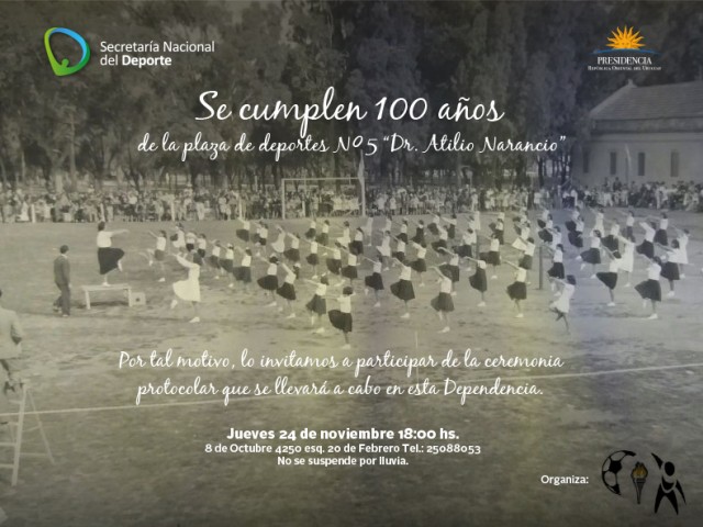 La Plaza de Deportes Nº5 "Dr.Atilio Narancio" cumplió 100 años.